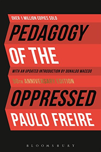 Pedagogy of the Oppressed: 50th Anniversary Edition