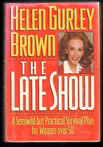The Late Show: A Semiwild but Practical Survival Plan for Women over 50