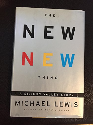 The New New Thing : A Silicon Valley Story