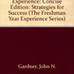 Your College Experience: Strategies for Success (The Freshman Year Experience Series)