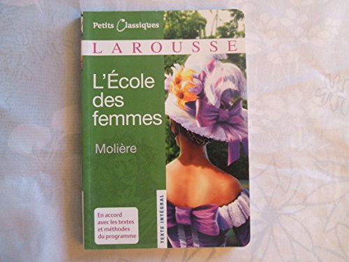 L'ecole Des Femmes (Petits Classiques) (French Edition)