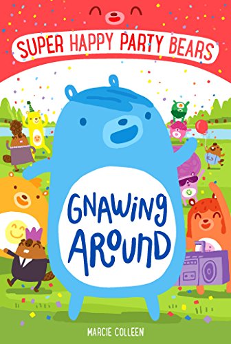 Super Happy Party Bears: Gnawing Around