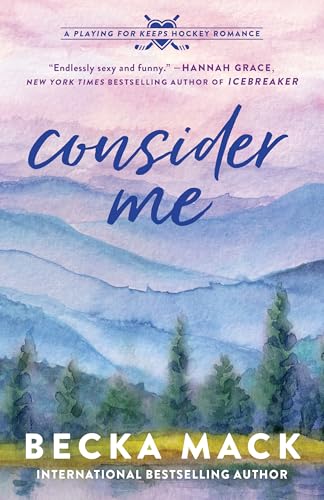 Consider Me: A Playing for Keeps Hockey Romance (Playing for Keeps, 1)