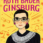 The Story of Ruth Bader Ginsburg: A Biography Book for New Readers (The Story Of: A Biography Series for New Readers)
