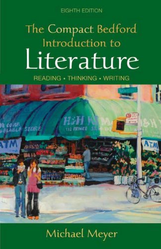 The Compact Bedford Introduction to Literature: Reading, Thinking, Writing