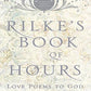 Rilke's Book of Hours: Love Poems to God