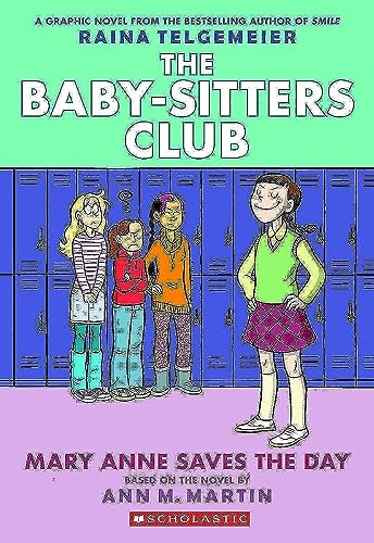 Mary Anne Saves the Day: A Graphic Novel (The Baby-Sitters Club #3) (The Baby-Sitters Club Graphix)