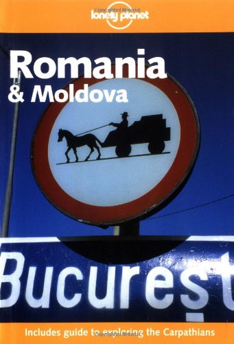 Romania and Moldova (Lonely Planet)