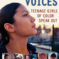 My Sisters' Voices: Teenage Girls of Color Speak Out