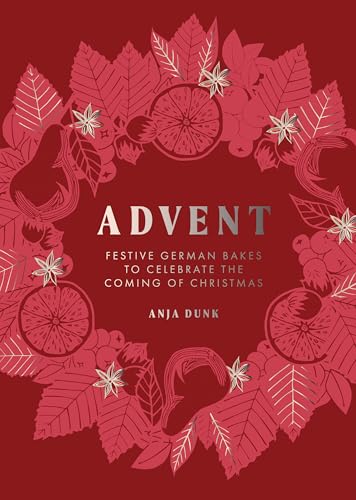 Advent: Festive German Bakes to Celebrate the Coming of Christmas