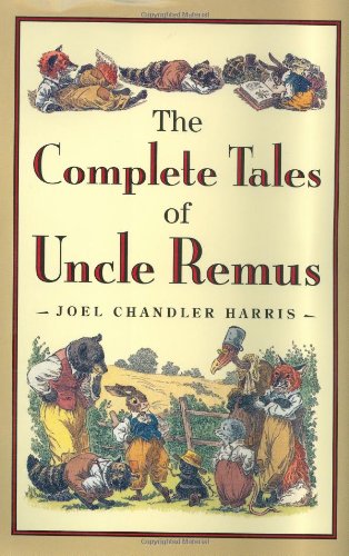 The Complete Tales of Uncle Remus