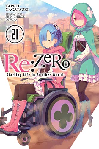 Re:ZERO -Starting Life in Another World-, Vol. 21 (light novel) (Re:ZERO -Starting Life in Another World-, 21)