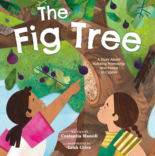 The Fig Tree: A Story About Building Friendship and Peace in Cyprus