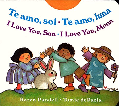 I Love You Sun / I Love You Moon: Te amo Sol / Te amo Luna (Spanish Edition)