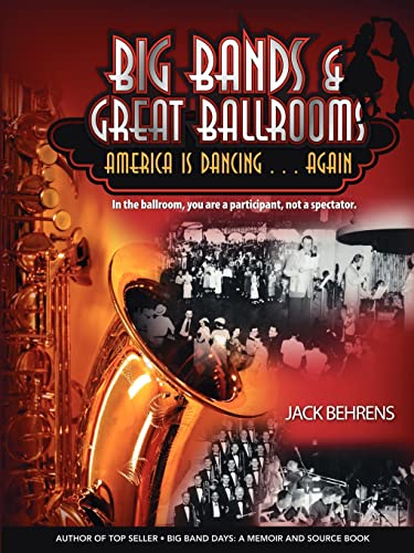 Big Bands and Great Ballrooms: America Is Dancing...Again