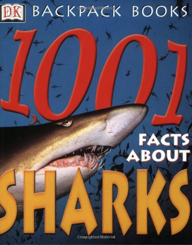 1001 Facts About Sharks (Backpack Books)