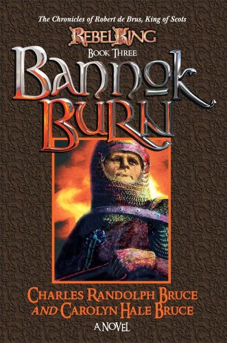 Rebel King: Bannok Burn Book Three