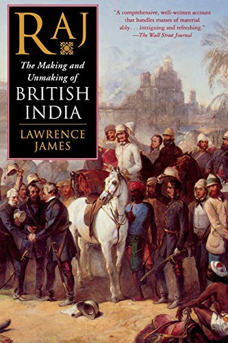 Raj: The Making and Unmaking of British India