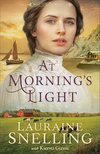 At Morning's Light: Christian Historical Fiction with Romance Set on the Frontier of Midwestern America (Home to Green Creek)