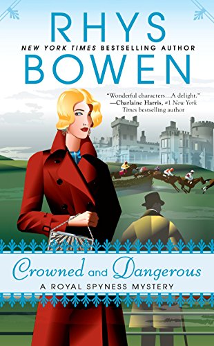 Crowned and Dangerous (A Royal Spyness Mystery)