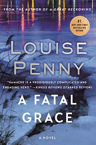 A Fatal Grace: A Chief Inspector Gamache Novel (Chief Inspector Gamache Novels)