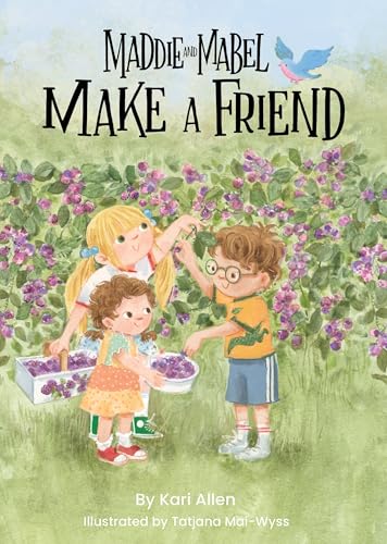 Maddie and Mabel Make a Friend: Book 6 (Maddie and Mabel, 6)
