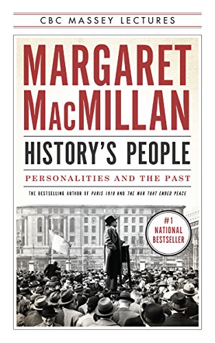 History’s People: Personalities and the Past (The CBC Massey Lectures)