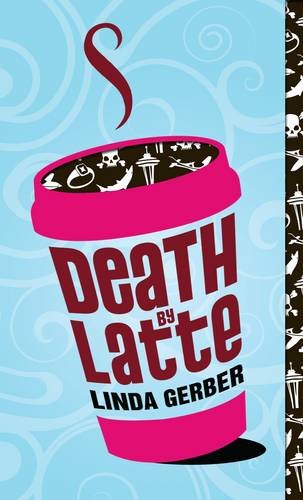 Death by Latte (The Death by ... Mysteries)