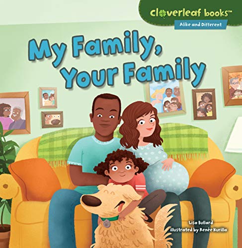 My Family, Your Family (Cloverleaf Books (TM) -- Alike and Different)