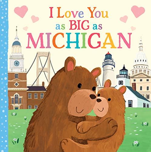 I Love You as Big as Michigan: A Sweet Love Board Book for Toddlers with Baby Animals, the Perfect Mother's Day, Father's Day, or Shower Gift!
