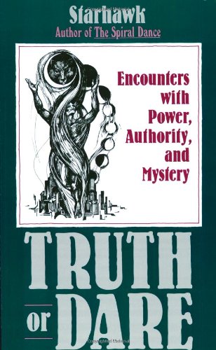 Truth or Dare: Encounters with Power, Authority, and Mystery