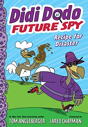 Didi Dodo, Future Spy: Recipe for Disaster (Didi Dodo, Future Spy #1) (The Flytrap Files)