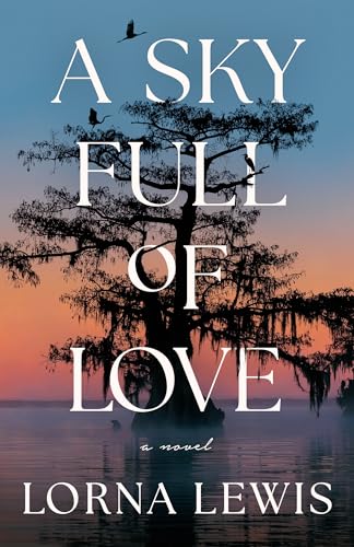 A Sky Full of Love: A Novel
