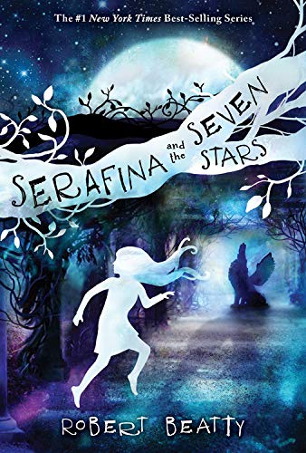 Serafina and the Seven Stars (The Serafina Series Book 4) (Serafina, 4)