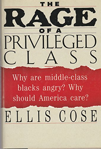 The Rage of a Privileged Class