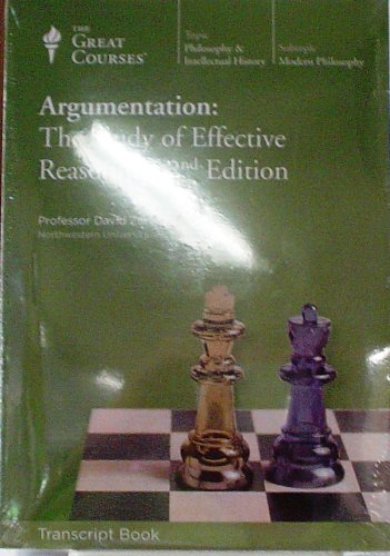 Argumentation: The Study of Effective Reasoning Part 1 and 2, 2nd Edition (The Great Courses, The Teaching Company)