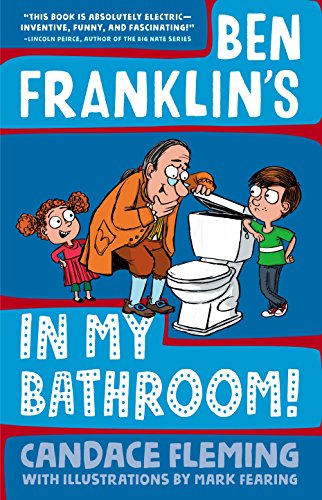 Ben Franklin's in My Bathroom! (History Pals)