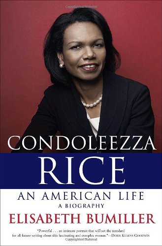 Condoleezza Rice: An American Life: A Biography