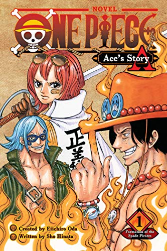 One Piece: Ace's Story, Vol. 1: Formation of the Spade Pirates (1) (One Piece Novels)