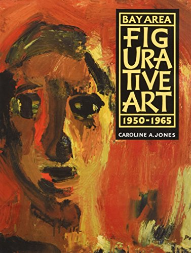 Bay Area Figurative Art: 1950-1965