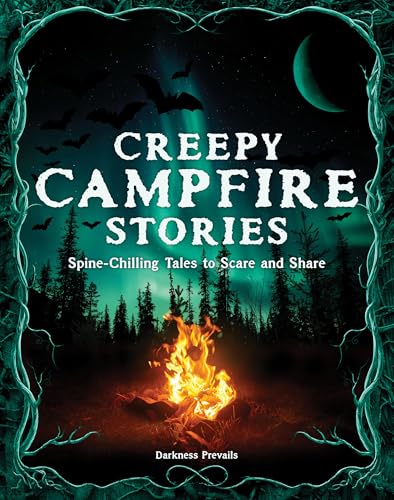 Creepy Campfire Stories: Spine-Chilling Tales to Scare and Share
