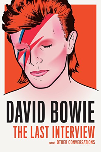 David Bowie: The Last Interview: and Other Conversations (The Last Interview Series)