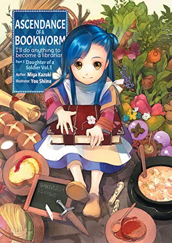 Ascendance of a Bookworm: Part 1 Volume 1 (Ascendance of a Bookworm (light novel) (1))