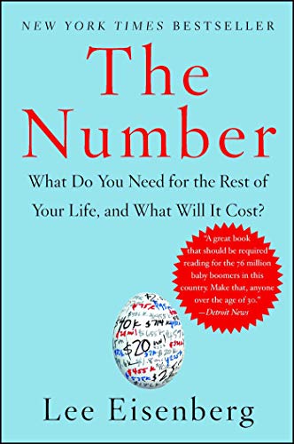 The Number: What Do You Need for the Rest of Your Life and What Will It Cost?