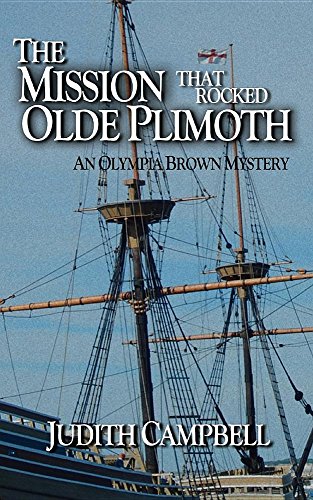 The Mission That Rocked Olde Plimoth: An Olympia Brown Mystery