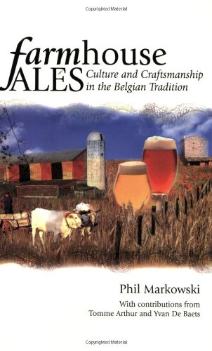 Farmhouse Ales: Culture and Craftsmanship in the Belgian Tradition