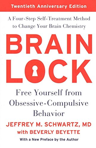 Brain Lock, Twentieth Anniversary Edition: Free Yourself from Obsessive-Compulsive Behavior