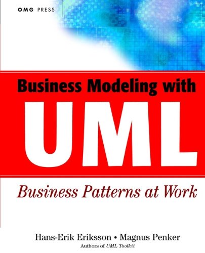 Business Modeling With UML: Business Patterns at Work