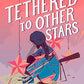 Tethered to Other Stars