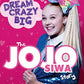 Dream Crazy Big: The JoJo Siwa Story